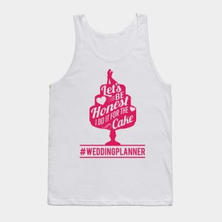 I do it for the cake weddingplanner (1) Tank Top